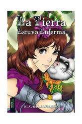 TIERRA ESTUVO ENFERMA,LA | Lopez Alfranca,laura | 9788493989545 (Nowevolution,editorial)